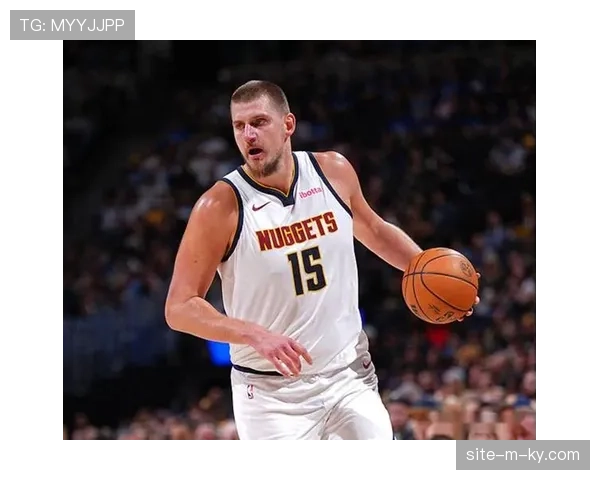 掘金约基奇仅打18分钟交23分8板，球队无需高负荷模式赢球